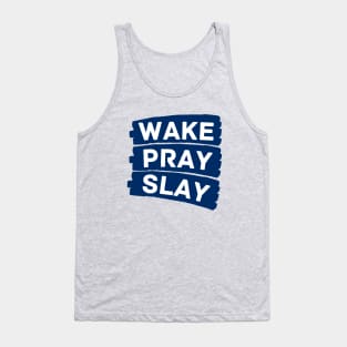 Wake pray slay | Christian Tank Top